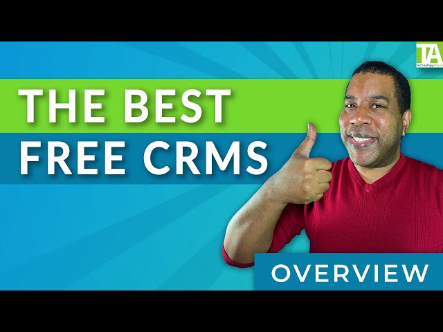 The Best Free CRMs (2023)