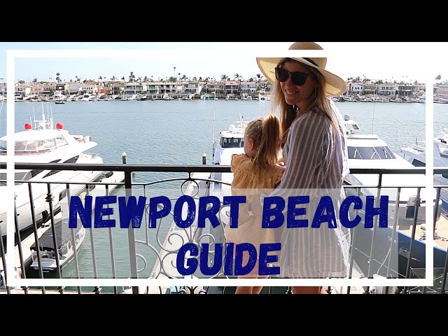 Newport Beach Family Getaway Weekend Guide