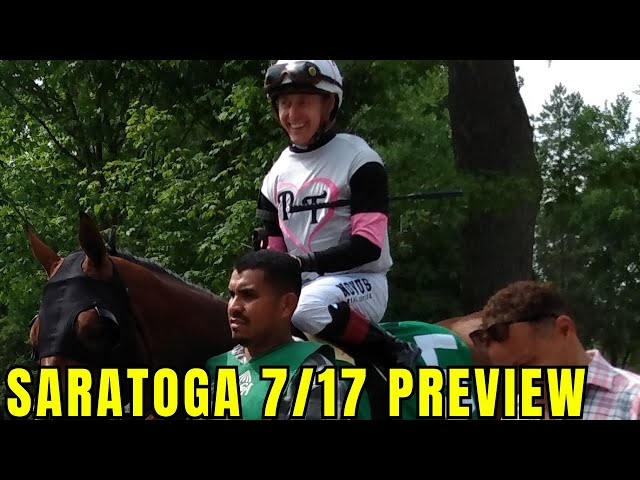 Saratoga July 17th "Win At The Horses" Preview