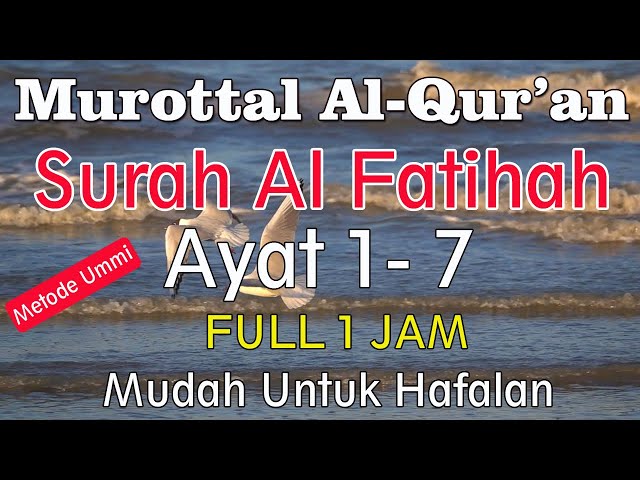 Hafalan Surat Al Fatihah Metode Ummi | Murottal alquran merdu surah al fatihah