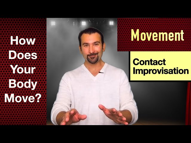 Contact Improvisation:  Discovering How You Move