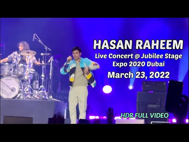 HASAN RAHEEM Pakistan Day Concert Live @ Jubilee Stage Expo 2020 Dubai (23rdMar2022) | Full Video