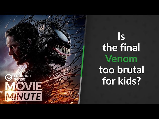 Is the final Venom too brutal for kids? | Common Sense Movie Minute