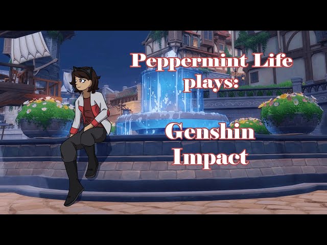 Final Plans put in Motion || Genshin Impact Stream