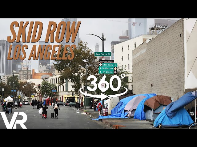 Experience Skid Row Los Angeles LIKE NEVER BEFORE in 360 VR