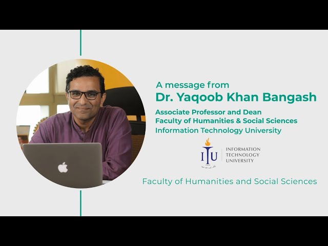 Dr. Yaqoob Bangash Dean of Faculty of Humanities & Social Sciences