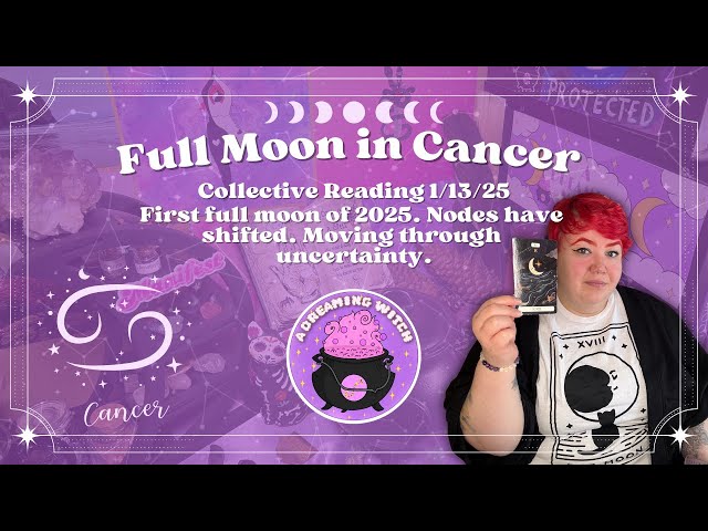 Cancer Full Moon ♋️🌕 | First Full Moon of 2025, NN/SN have shifted, moving through uncertainty