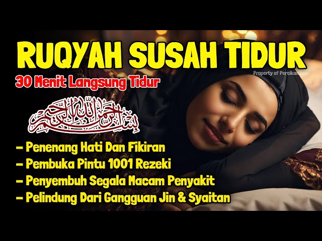 Ruqyah Susah Tidur Malam Gangguan Tidur Bacaan Penenang Hati & Fikiran Dijauhkan dari Gangguan Jinn