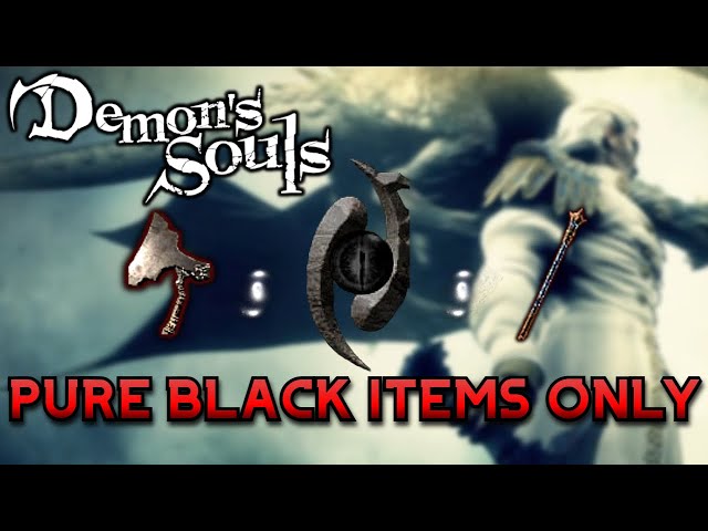 Beating Demon's Souls in Pure Black With ONLY PB Items