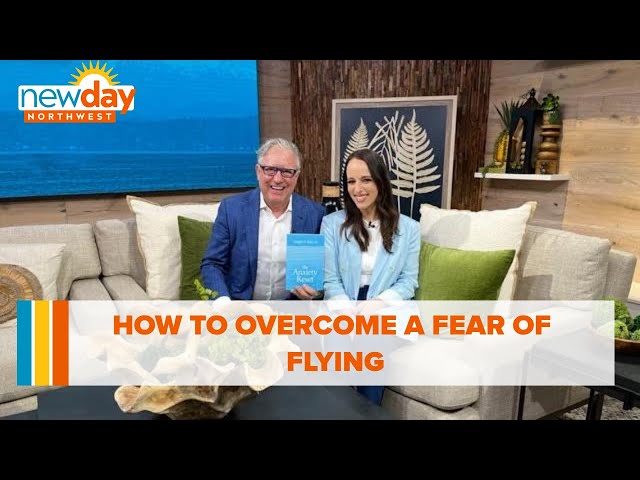 How to overcome a fear of flying - New Day NW