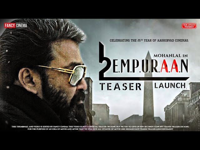 L2 Empuraan teaser : Release date | Mohanlal | Prithviraj sukumaran, L2E teaser, Lucifer 2 trailer