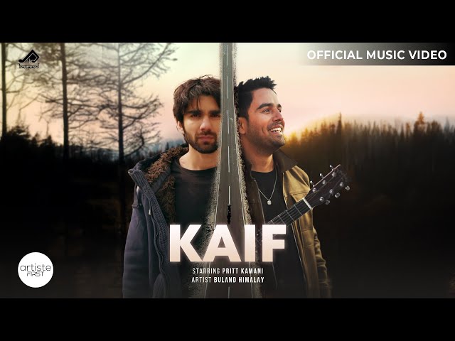 Kaif Official Music Film I Pritt Kamani I I Buland Himalay I Jatin Sharma I Inside Out Anthem