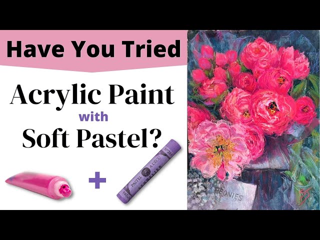 Have You Tried Using Acrylic Paint with Soft Pastel? - Painting Tutorial