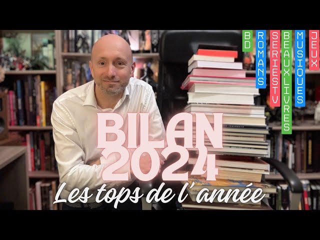 Le bilan 2024 les tops de l’année