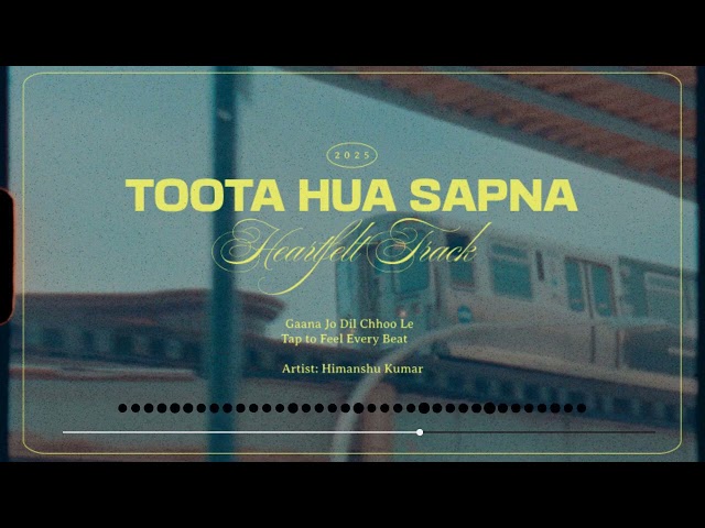 🎵 Toota Hua Sapna | Heart-Touching Sad Song 2025 by Himanshu Kumar 💔