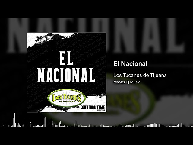 El Nacional – Los Tucanes De Tijuana (Audio Oficial)