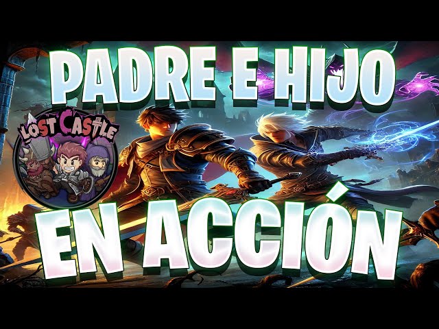 🔥 PADRE E HIJO EN ACCIÓN 🔥 ¡Volvemos a Lost Castle y no nos rendiremos! 💀🎮