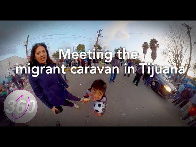 Migrant caravan in Tijuana | 360 Video