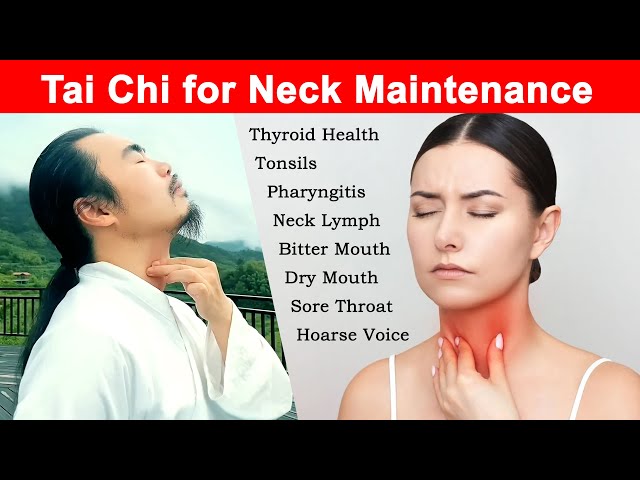 Tai Chi Neck Therapy: Thyroid, Tonsils, Pharyngitis, Neck Lymph, Sore Throat and Hoarse Voice