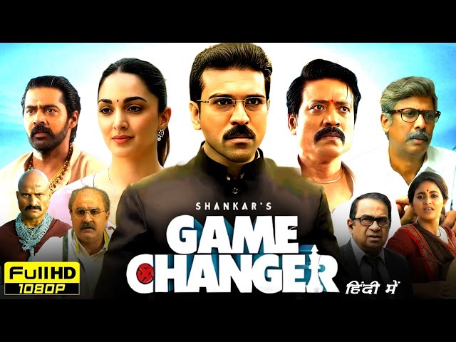 Game Changer Full Movie Hindi Dubbed | Ram Charan, SJ Surya, Samuthirakani, Anjali | Reviews & Facts