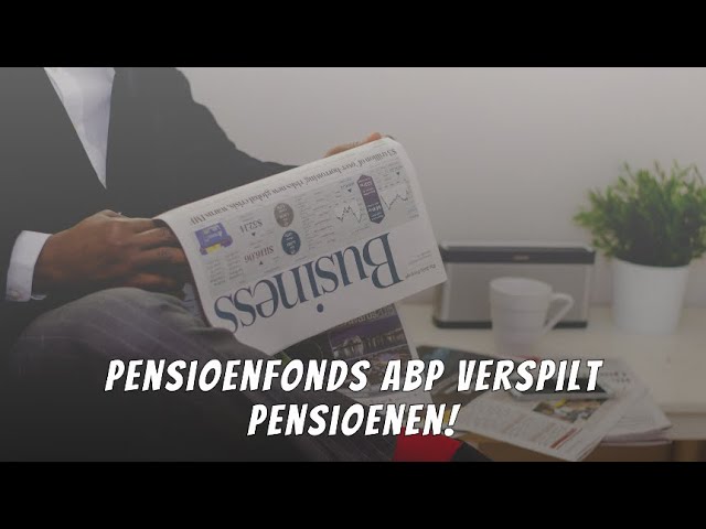 ’ABP verkwanselt geld gepensioneerden’