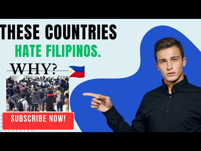 10 Countries That DISLIKE Filipinos - Right Now!