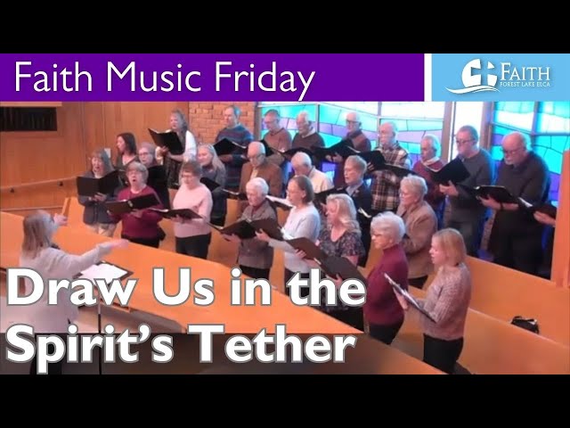 Faith Music Friday: Draw Us in the Spirits Tether