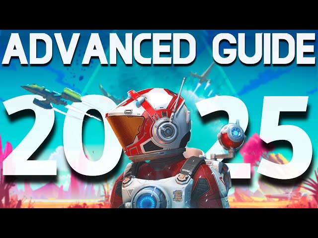 No Man’s Sky - ADVANCED Guide 2025 | Pro Tips and Tricks | BEST Ships, Freighters, Easy Money + More