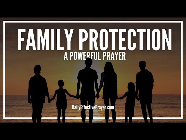 Prayer For Family Protection | Prayers To Protect My Family From Evil