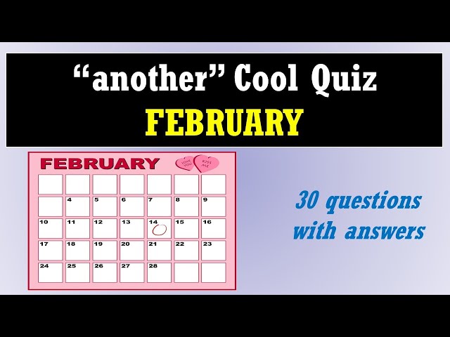 🧠 Ultimate FEBRUARY Trivia Challenge: Test Your Knowledge! 🎉 Fun Family Quiz!