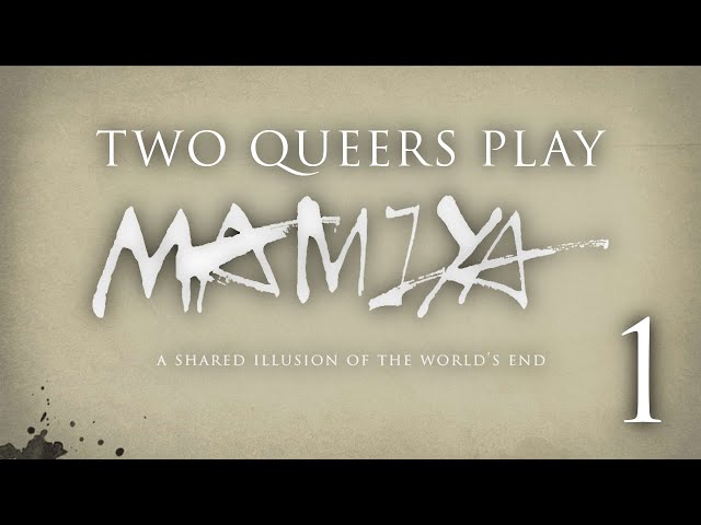 Two Queers Play MAMIYA - A Shared Illusion of the World's End, Part 1: ...And I Feel Fine