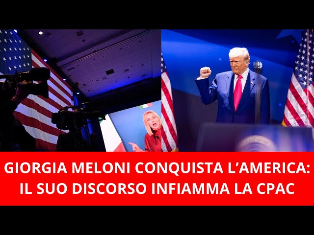 GIORGIA MELONI CONQUISTA L’AMERICA: IL SUO DISCORSO INFIAMMA LA CPAC