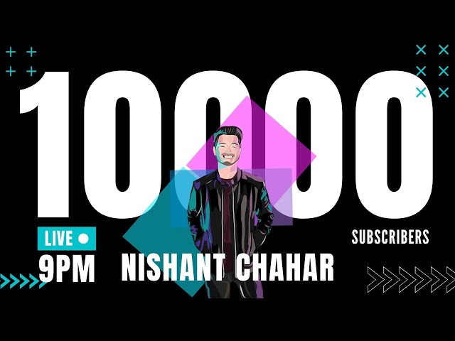 10000 Subscribers Celebration | Live Stream | Nishant Chahar | All Doubts Solved