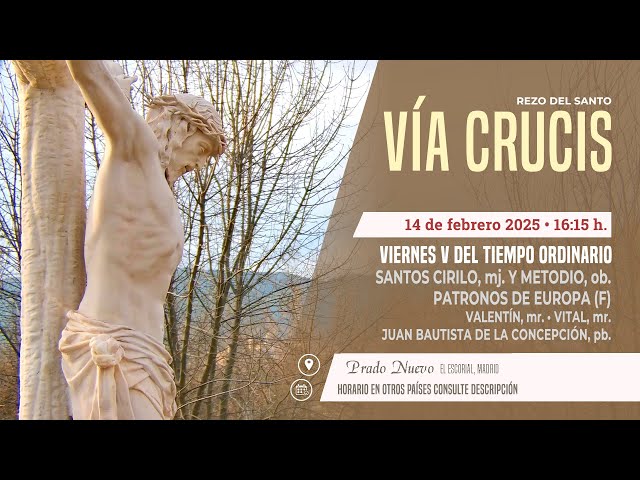 Rezo del VÍA CRUCIS de hoy en DIRECTO desde PRADO NUEVO a las 16:15 h. del Viernes 7 de Febrero