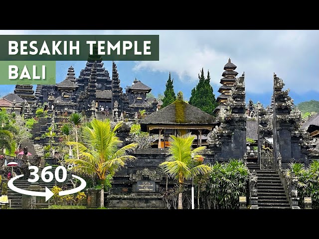 Travel in Besakih Temple - The Largest Temple in Bali, Indonesia | 360 VR Tour