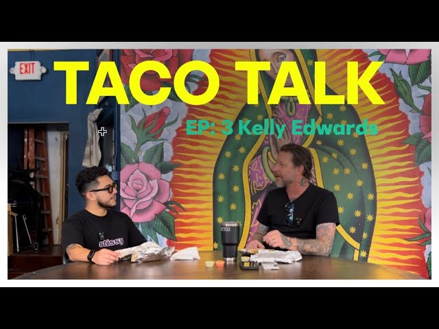 Taco Talk Episode 3: Kelly Edwards #foodie #sanantonio #tattoo