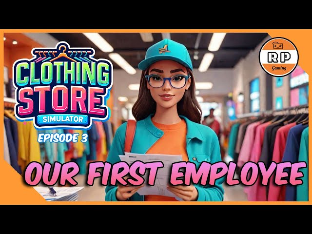 Hiring Our First Employee Clothing Store Simulator