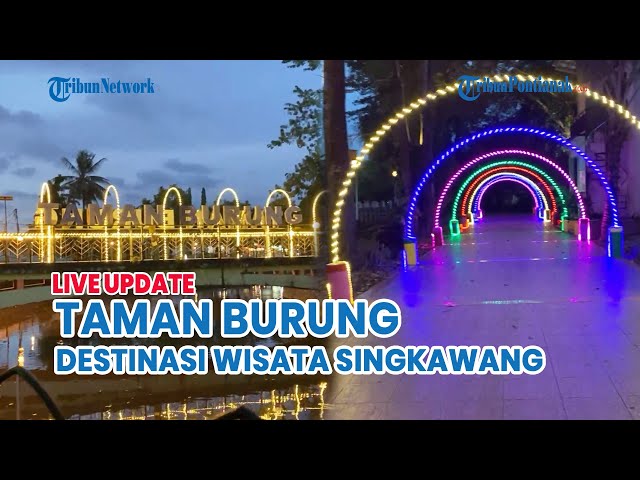 🔴 Melihat Suasana Sore di Taman Burung Kota Singkawang, Salah Satu Destinasi Wisata di Singkawang