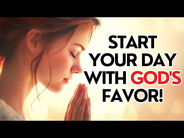 Today's Powerful Morning Prayer | Start Your Day with God's Blessings