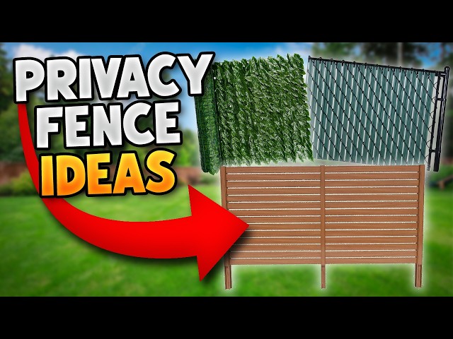 Privacy Fence Ideas | 7 Creative Ways To Make Your Fence Private