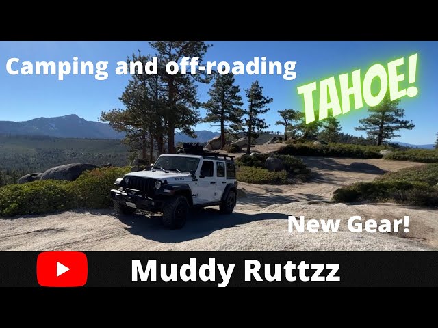 Lake Tahoe Camping and 4 Wheeling  (Jeep Wrangler Willys Ecodiesel)