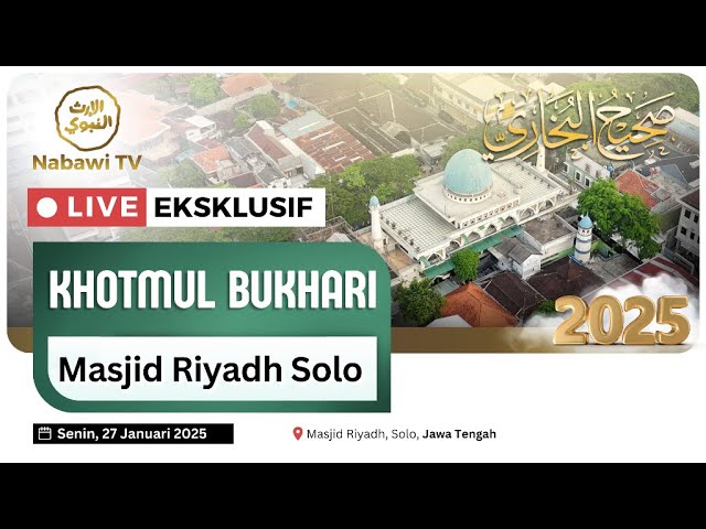 🔴LIVE KHATAMAN SHAHIH BUKHORI Masjid Riyadh, Solo | Nabawi TV