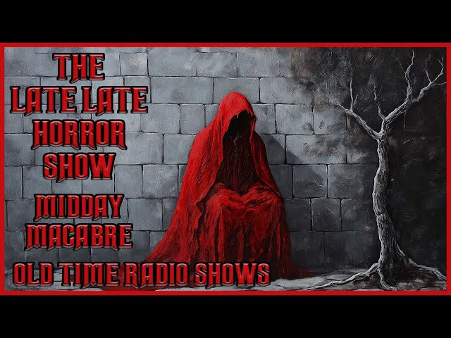 Midday Macabre / Spooky Stories To scare / Old Time radio Shows #4