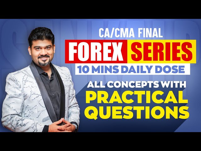 1 CA FINAL AFM FOREX FULL COVERAGE..Guaranteed 10-15 Marks By CA Sankalp Kanstiya