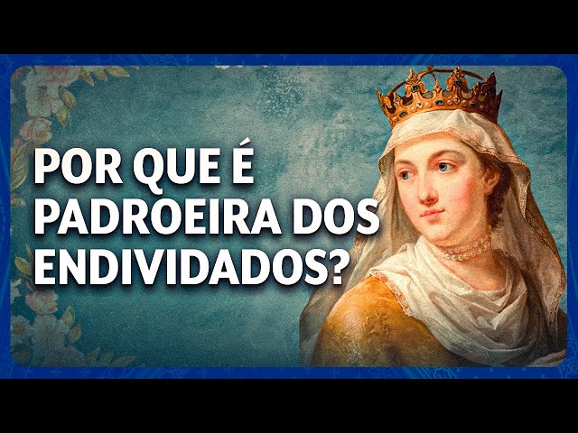 Santa Edwiges: a DUQUEZA que tornou-se PADROEIRA DOS ENDIVIDADOS