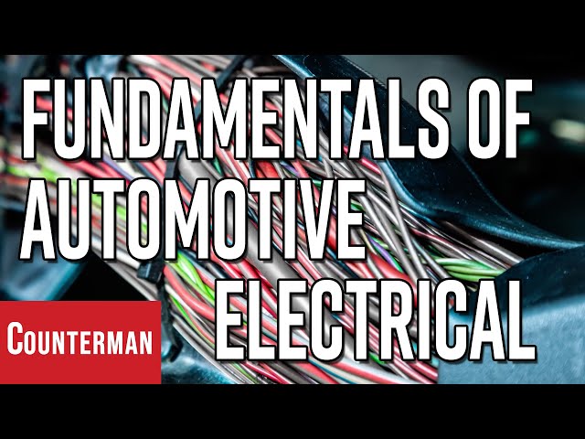 Fundamentals of Automotive Electrical Systems