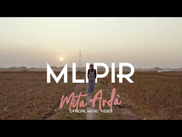 MLIPIR - MITA ARDA (Official Music Video)