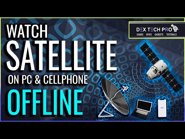 How To watch satellite TV channels on your PC, Laptop, Cellphone offline