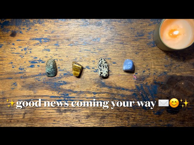 ✨ good news coming your way ✉️😊✨ tarot reading