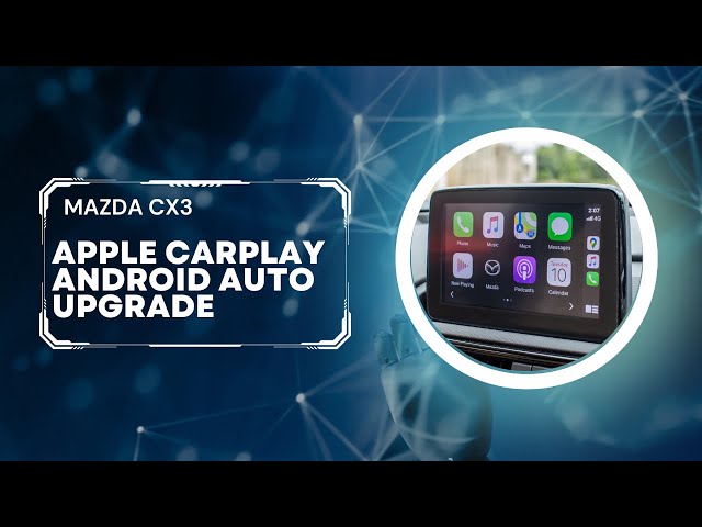 Mazda CX3 Car Play Android Auto retrofit kit installation - CARABC 00008FZ34